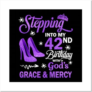 Stepping Into My 42nd Birthday With God's Grace & Mercy Bday Posters and Art